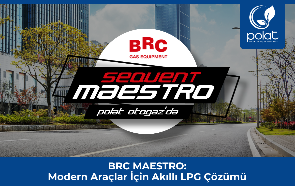 BRC Maestro Direkt Enjeksiyon kit LPG Dönüşümü