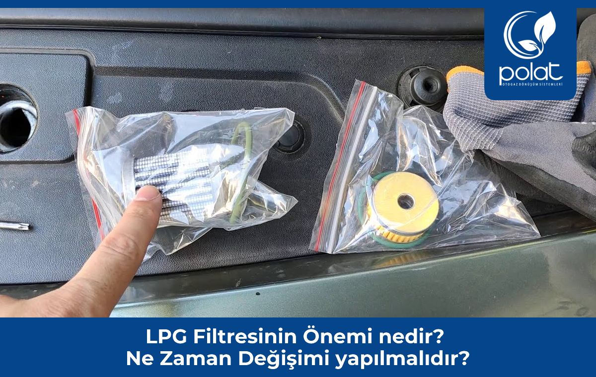 LPG Filtresinin Önemi nedir? Ne Zaman Değişimi yapılmalıdır?