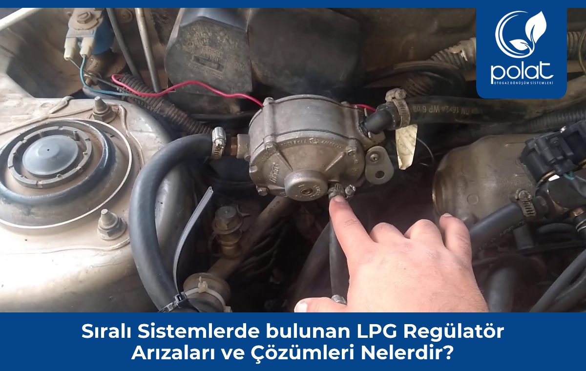 LPG Regülatör Arızaları ve Çözümleri Nelerdir?