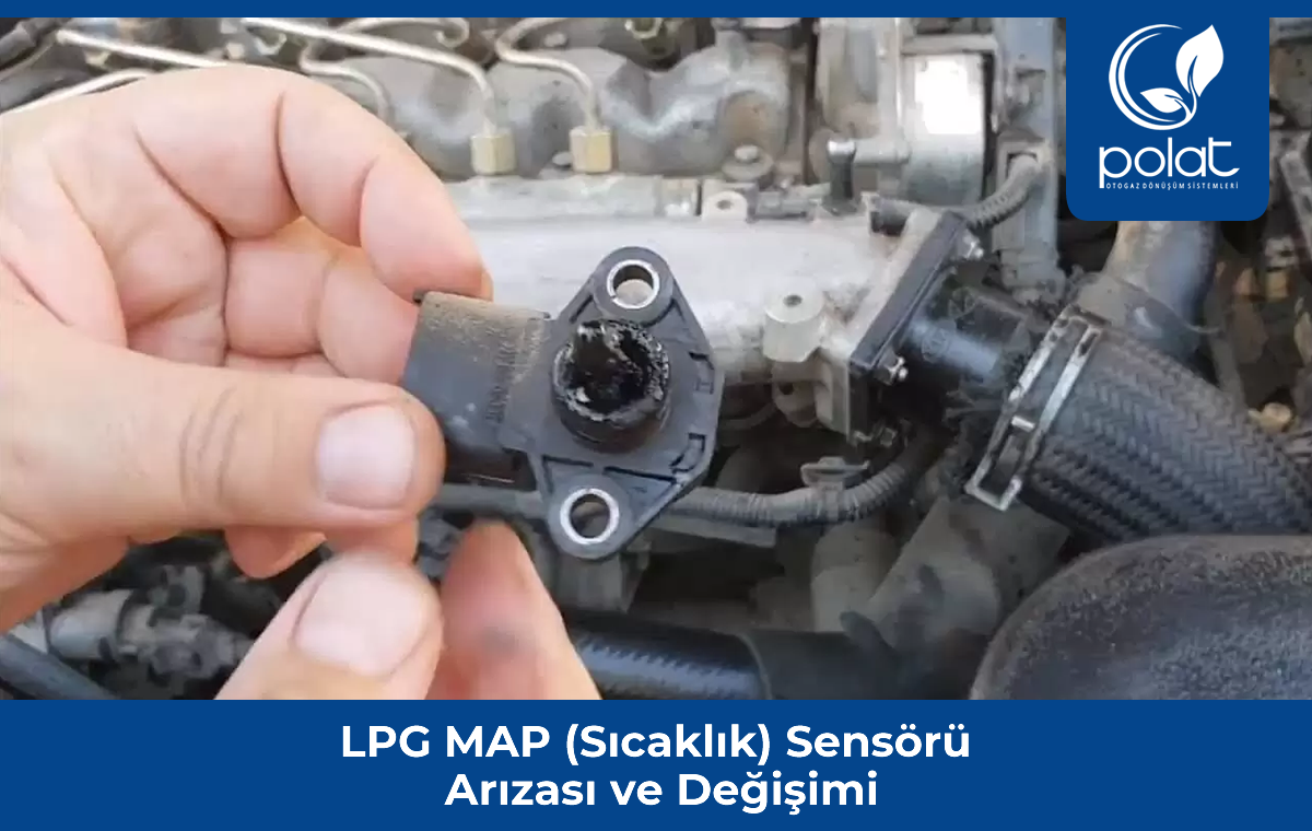 LPG MAP (Sıcaklık) Sensörü Arızası ve Değişimi